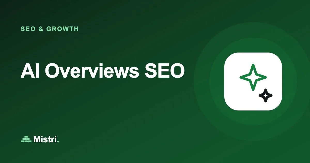 AI Overviews SEO: SEO & growth guide from Mistri