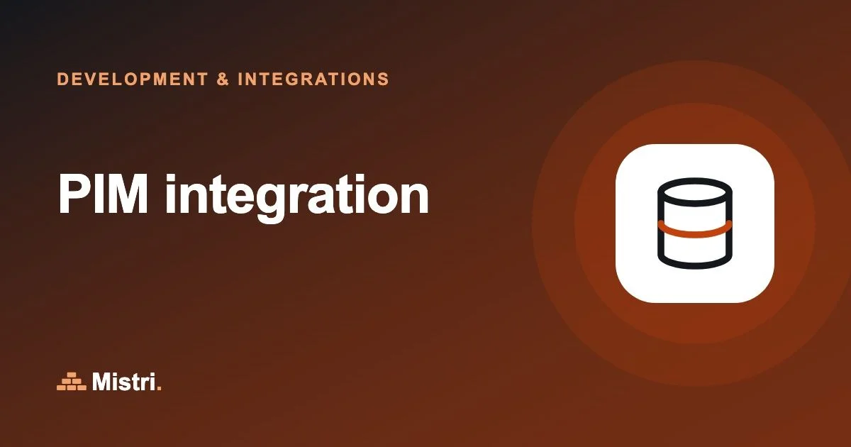 PIM integration: Development & integrations guide from Mistri